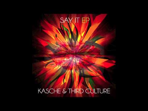 KASCHE & Third Culture - Say It (Club Mix)