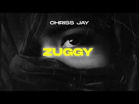 Chriss Jay- Zuggy