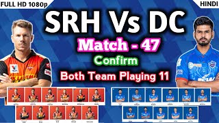IPL 2020 - SRH vs DC playing 11 | match - 47 |