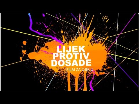 LIJEK PROTIV DOSADE - FILM ZA DJECU