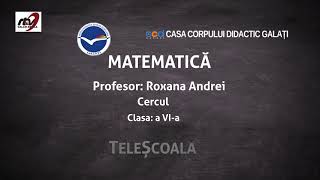 Matematică - Clasa a 6-a -Cercul