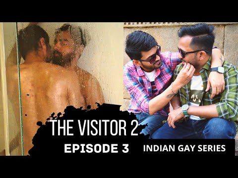 The Visitor 2 | EP 3 | Nakshatra Bagwe | Jay Mehta | Mayur & Depesh | Desi Gay Series