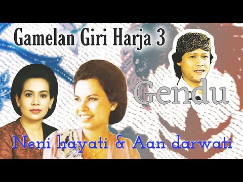 Gendu - Neni Hayati & Aan Darwati ( Gamelan Giri Harja 3