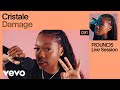 Cristale Damage Live Vevo Rounds