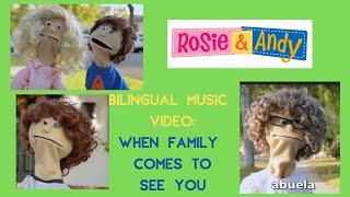 Rosie &amp; Andy: Spanish for Kids- Bilingual Music Video- When Family Comes to See You
