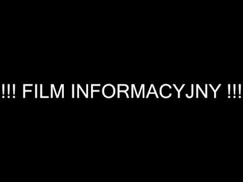 !!! FILM INFORMACYJNY !!!