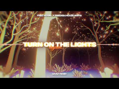 Fred again.. x Swedish House Mafia - Turn On The Lights again.. (feat. Future) (GRAVI Remix)