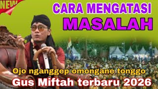 Download lagu Gus Miftah terbaru cara mengatasi masalah mp3 Download lagu Gus Miftah terbaru cara mengatasi masalah mp3