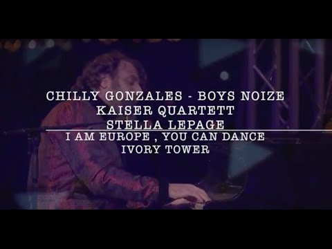 Chilly Gonzales & Boys Noize - I Am Europe, You Can Dance - Ivory Tower