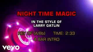 Larry Gatlin - Night Time Magic (Karaoke)