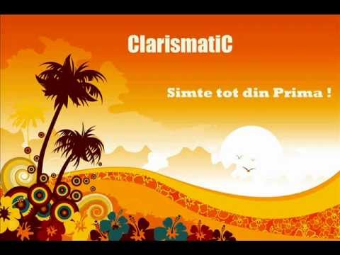 ClarismatiC-Simte tot din Prima!