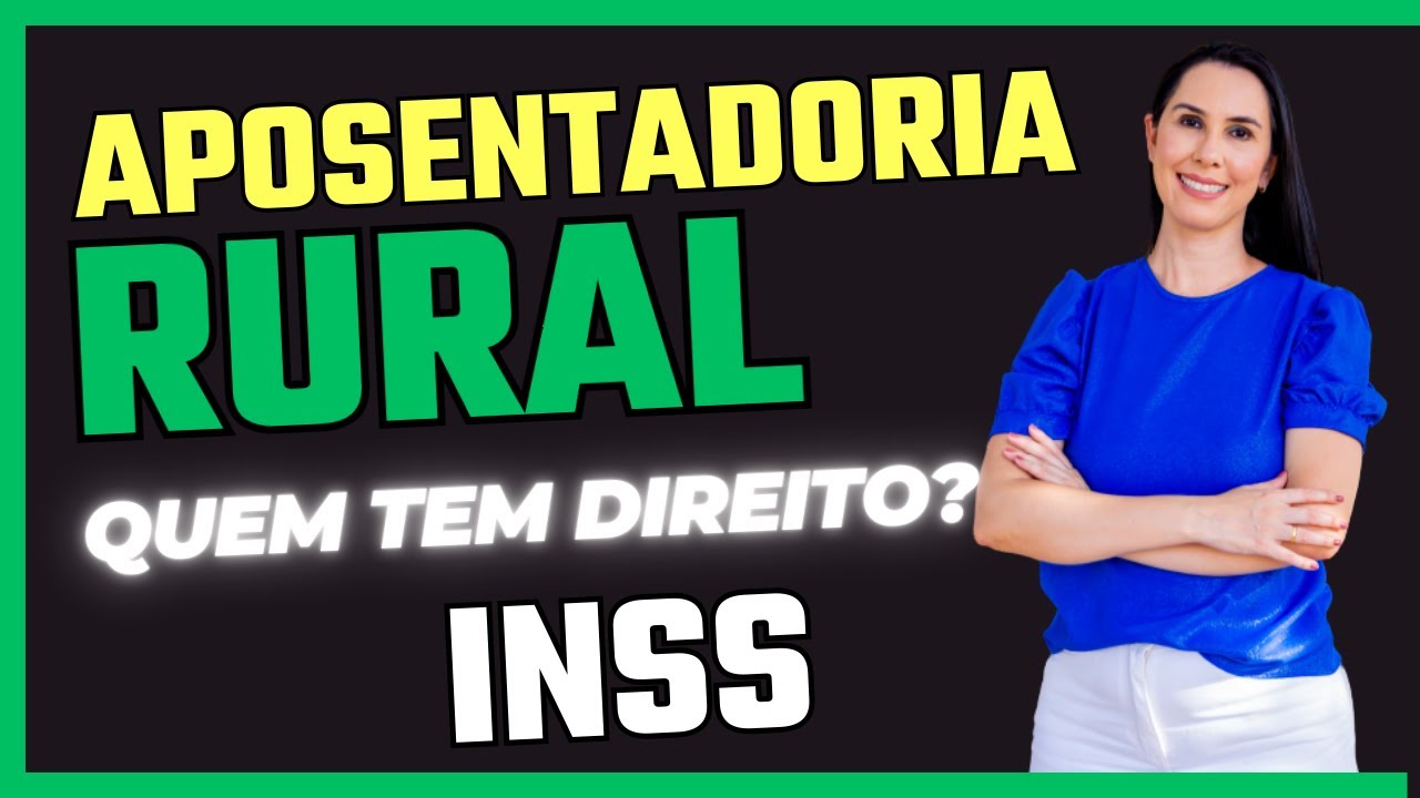 Quem tem direito a aposentadoria rural pelo INSS