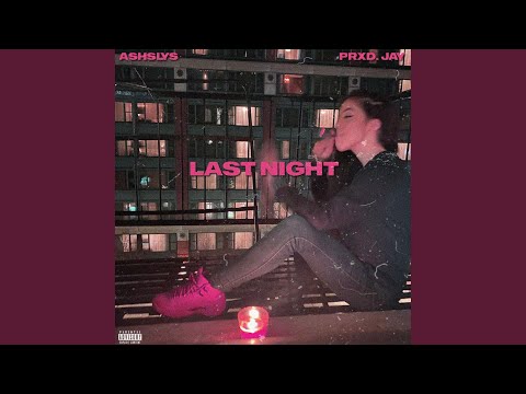 Last Night (feat. Prxd. Jay)