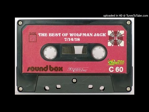 The Best of Wolfman Jack - 7/14/18 (Part 1)