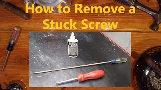 How to Remove a Stuck Screw