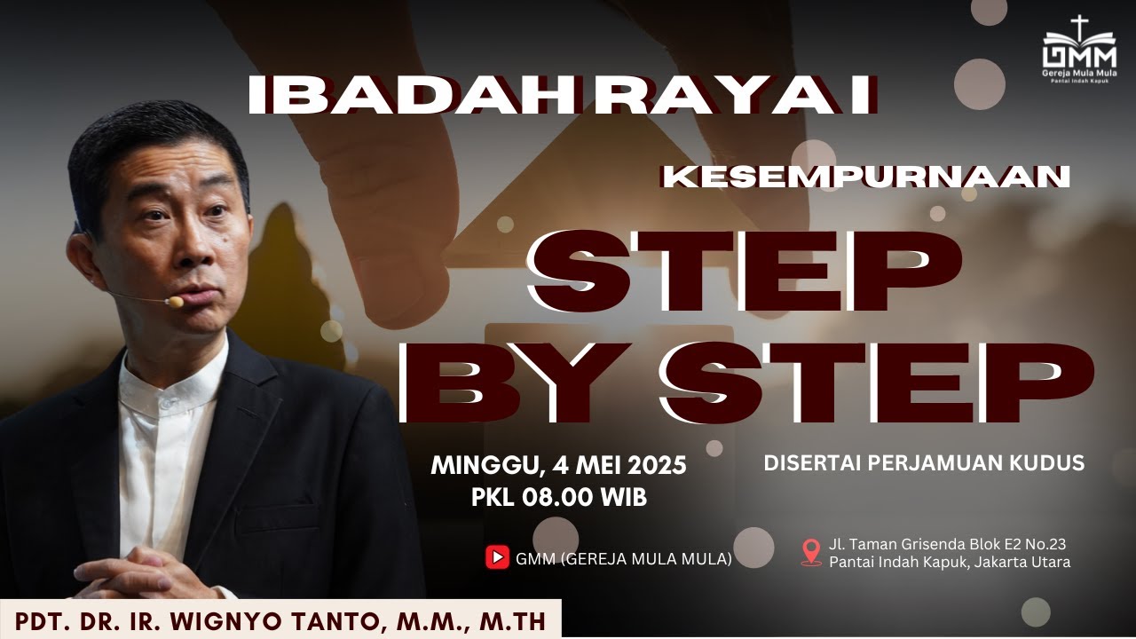 Sesi 1 – KESEMPURNAAN: STEP BY STEP – Pdt. Dr. Ir. Wignyo Tanto, M.M., M.Th. (040525)