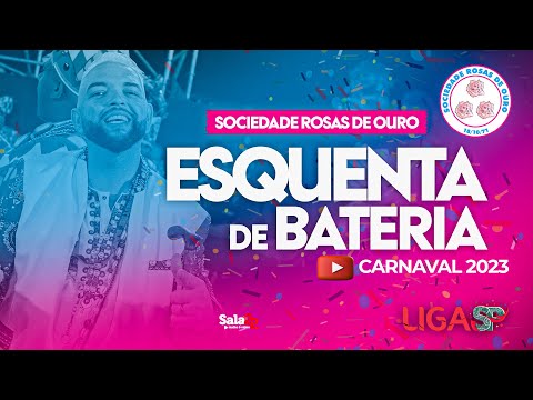 SOCIEDADE ROSAS DE OURO- ESQUENTA DE BATERIA | CARNAVAL 2023