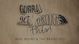 Gonna Get Through This Music Video