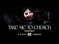 Hozier Take Me To Church In The Style Of Sleep Token