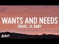 Drake Wants And Needs Lyrics Ft Lil Baby