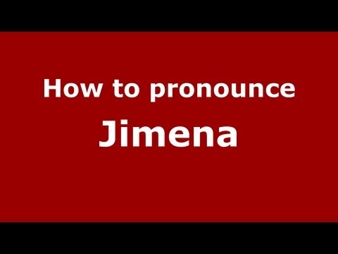 How to Pronounce Jimena - PronounceNames.com