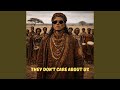 They Dont Care About Us Afro Soul