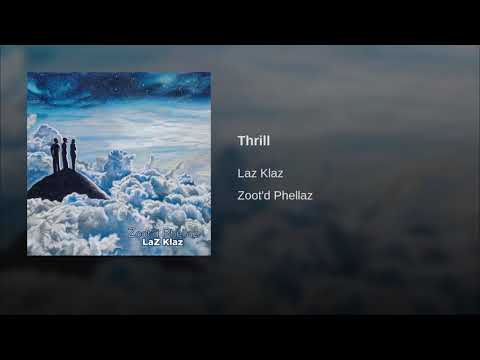 Laz Klaz - Thrill