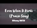 EVEN WHEN IT HURTS HILLSONG UNITED /TAYA ...
