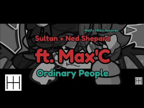 Sultan + Ned Shepard ft. Max'C - Ordinary People (Original Mix) (Audio)