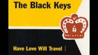 The Black Keys - Have love will travel
