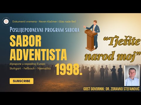 Dokument vremena: 📜 Sabor adventista u zapadnoj Europi (Fellbach, 1998) 🇩🇪