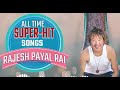 Best Of Rajesh Payal Rai | All Time Hits | 3 Hour Non Stop |