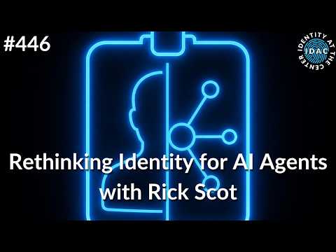 #446 - Rethinking Identity for AI Agents with Rick Scot