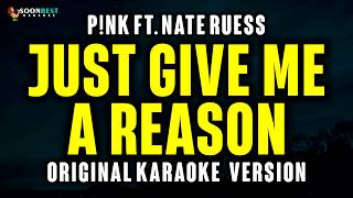 Download lagu Just Give Me A Reason - Pink Ft. Nate Ruess (Original Karaoke Version) mp3