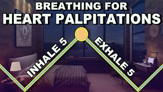 Breathing Exercise to Stop Heart Palpitations