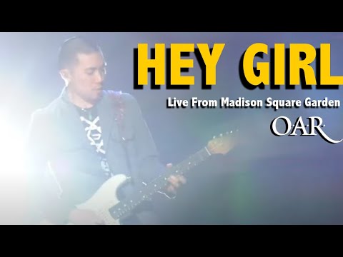 Track 03 - Hey Girl - O.A.R. - Live From Madison Square Garden