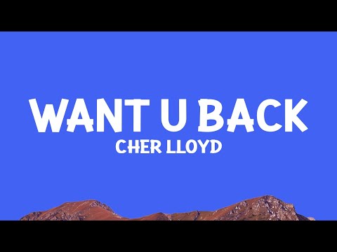 Cher Lloyd - Want U Back (Lyrics)