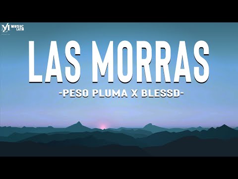 Peso Pluma X Blessd - Las Morras (Letra/Lyrics)