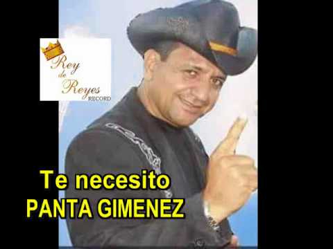 Te Necesito --PANTA GIMENEZ
