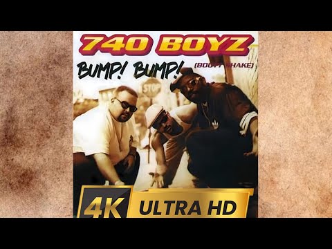 740 Boyz - Bump Bump (Booty Shake;Euro Man Remix) (1996) 4K