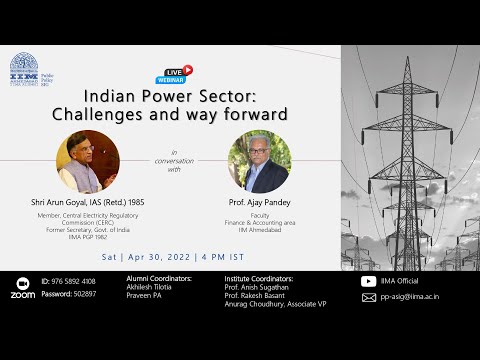 IMA PP ASIG: Indian Power Sector - Challenges and Way Forward by Shri Arun Goyal