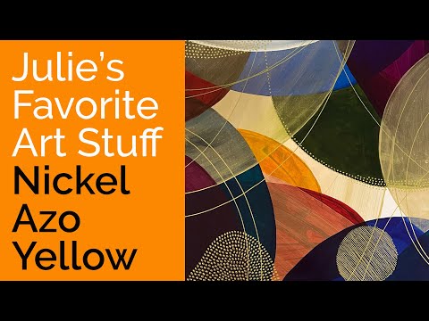 Cheap Joe's 2 Minute Art Tips - Julie’s Favorite Art Stuff...Nickel Azo Yellow