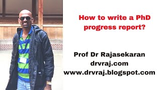 How to prepare PhD progress report? #profdrrajasekaran