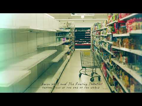 Paying Bills At The End Of The World - Aaron West and The Roaring Twenties