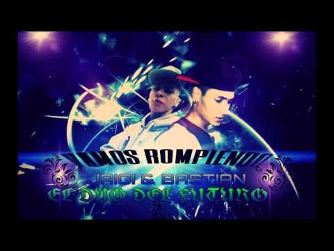 VAMOS ROMPIENDO - Jaigi & Bastian (El Duo Del Futuro)