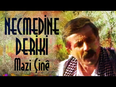 Necmedine Deriki - Mazi Çine