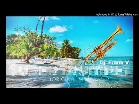 circuit 2018  - DJ FRANK V - Super Trumpet (Original Mix) Acapulco Live