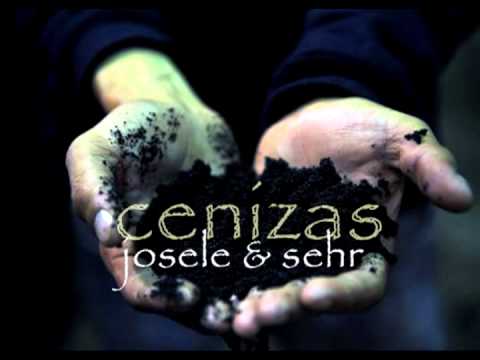 Cenizas - Josele y Sehr