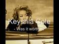 Keyshia Cole - Was It Worth It