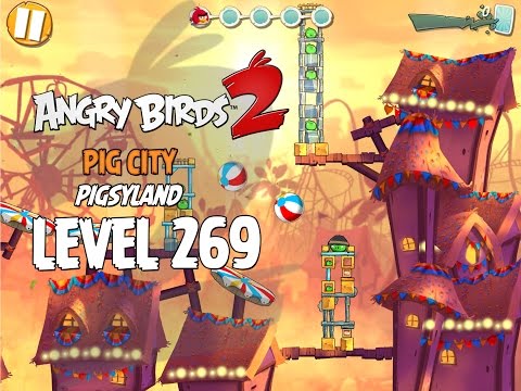 Angry Birds 2 Level 269 Pig City Pigsyland 3 Star Walkthrough
